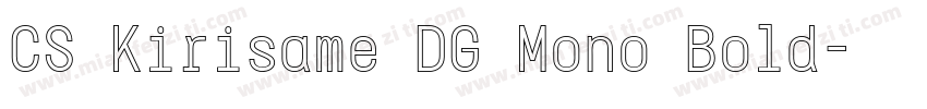 CS Kirisame DG Mono Bold字体转换
